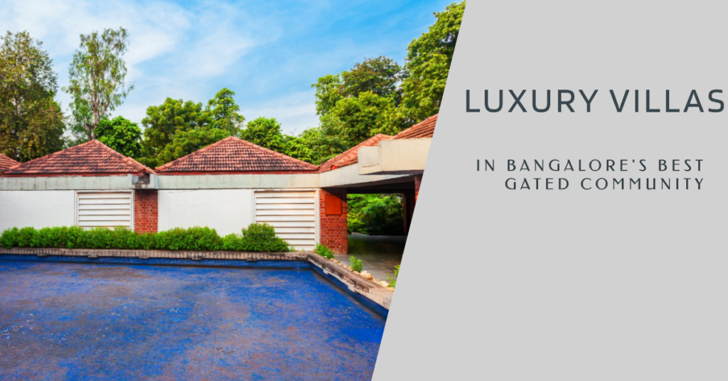 Best Gated Community Villas in Bangalore