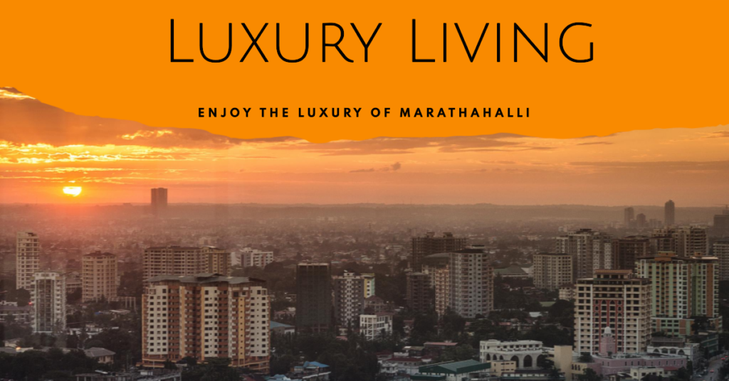 Luxurious Apartments in Marathahalli: The Epitome of Elegance and Comfort