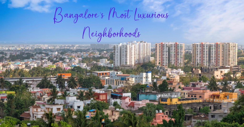 Premium Localities in Bangalore: Where Luxury Meets Convenience