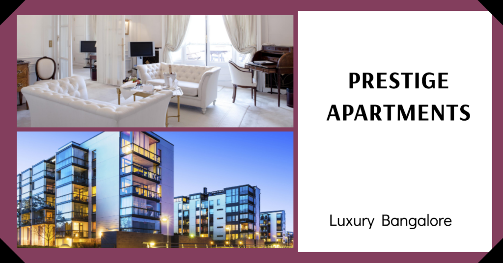 Top 10 Best Luxury Prestige Apartments in Bangalore