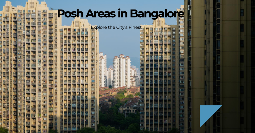 List of Top 10 Posh Areas to Live in Bangalore