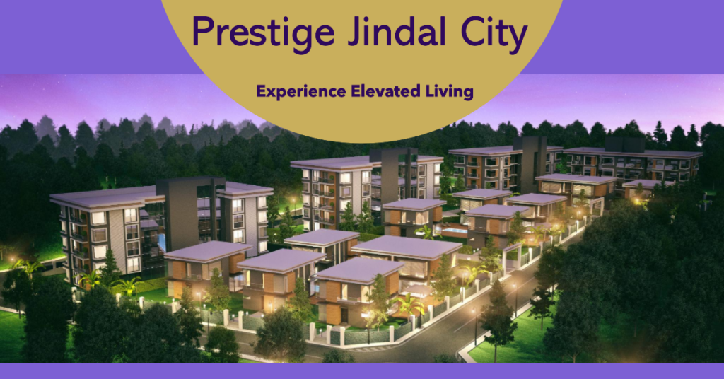 Prestige Jindal City: Elevating Lifestyle in Bangalore