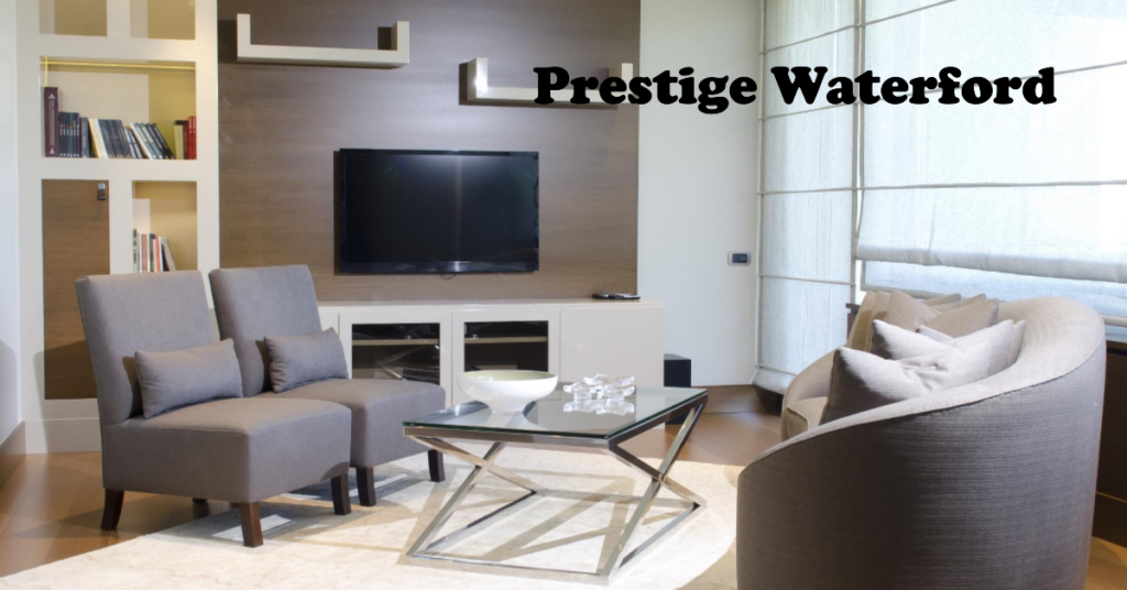 Prestige Waterford: Your Gateway to Luxurious Living